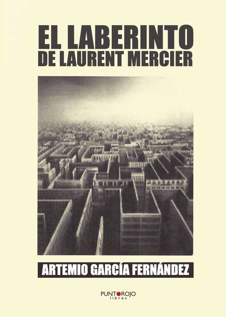 El Laberinto de Laurent Mercier, Artemio García Fernández