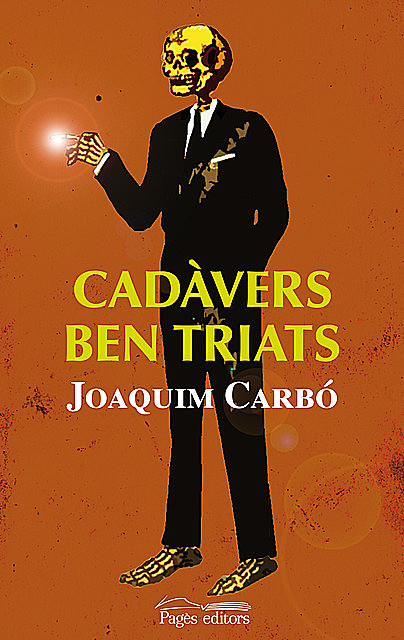 Cadàvers ben triats, Joaquim Carbó