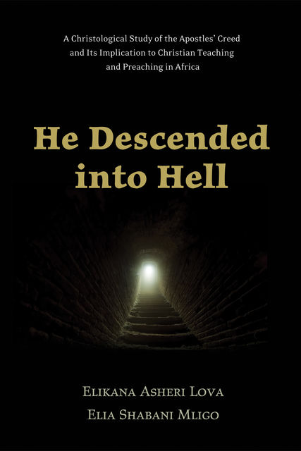 He Descended into Hell, Elia Shabani Mligo, Elikana Asheri Lova