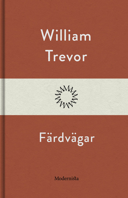 Färdvägar, William Trevor