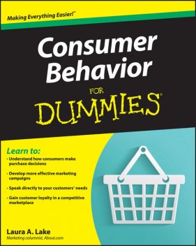 Consumer Behavior For Dummies, Laura Lake