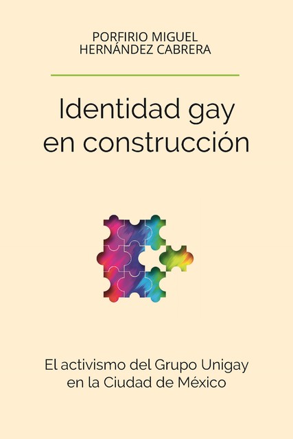Identidad gay en construcción, Porfirio Miguel Hernández Cabrera