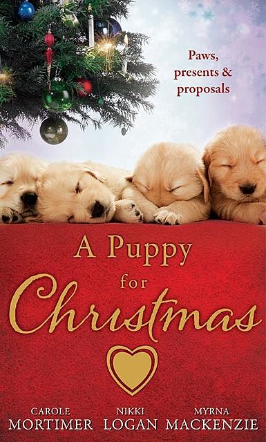 A Puppy for Christmas, Carole Mortimer, Nikki Logan, Myrna Mackenzie