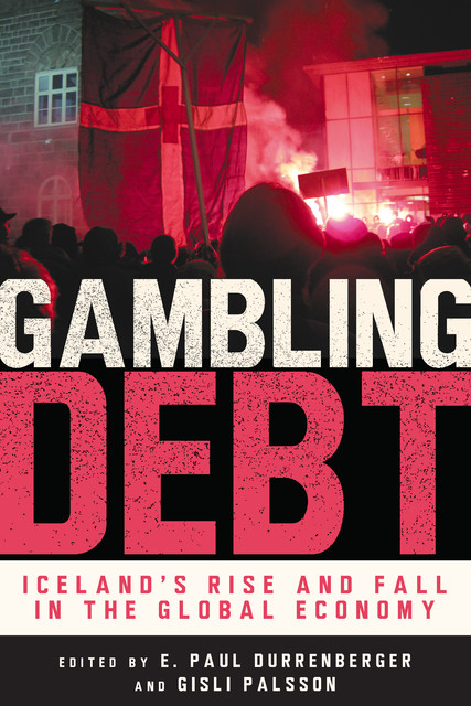 Gambling Debt, E. Paul Durrenberger, Gisli Palsson
