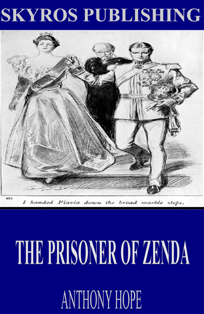 The Prisoner of Zenda, Anthony Hope