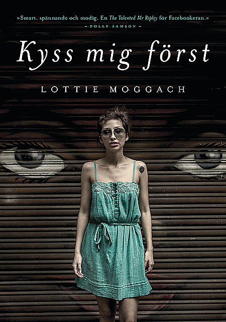 Kyss mig först, Lottie Moggach