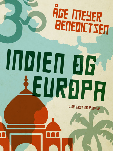 Indien og Europa, Åge Meyer Benedictsen