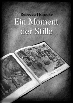 Ein Moment der Stille, Rebecca Hünicke