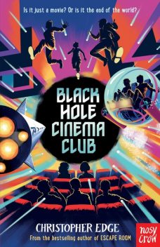 Black Hole Cinema Club, Christopher Edge