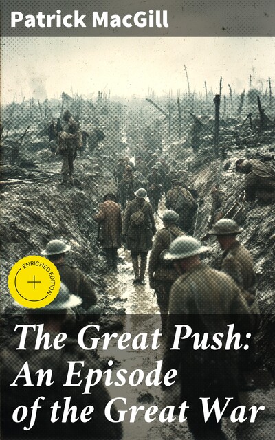The Great Push: An Episode of the Great War, Patrick MacGill