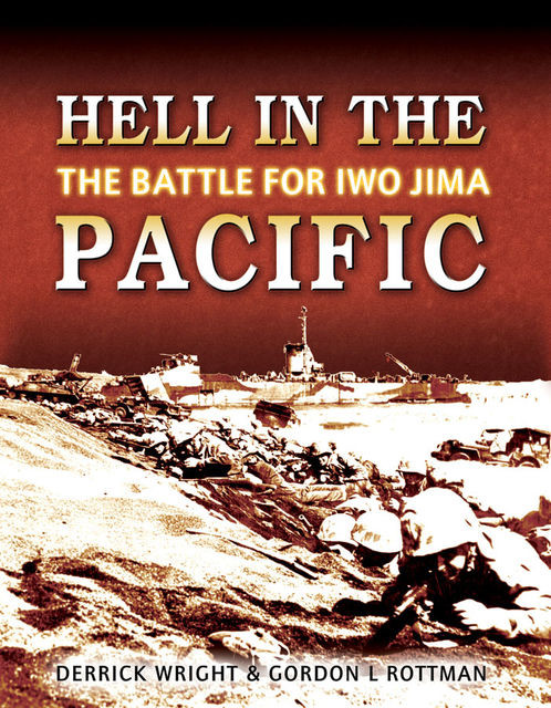 Hell in the Pacific, Gordon L. Rottman, Derrick Wright