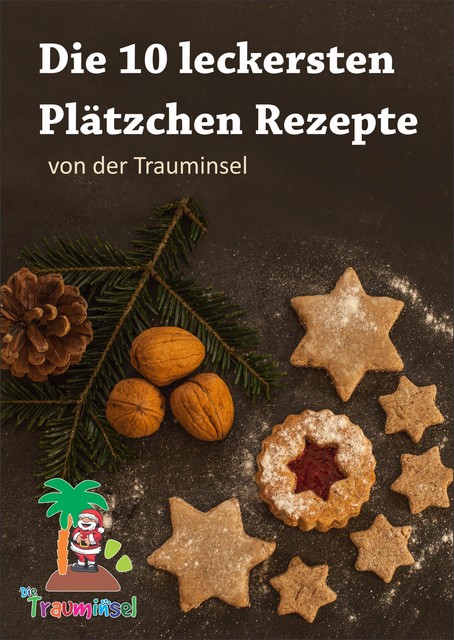Die 10 leckersten Plätzchenrezepte von der Trauminsel, Katrin Kleebach