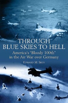 Through Blue Skies to Hell, Edward M.Sion