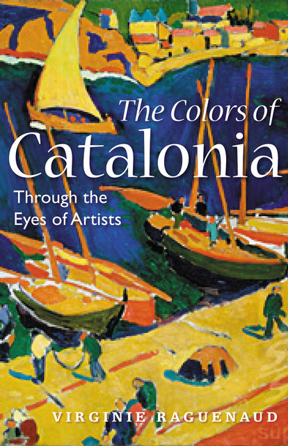 The Colors of Catalonia, Virginie Raguenaud