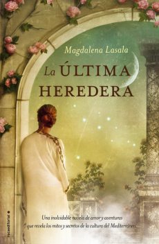 La última heredera, Magdalena Lasala Pérez