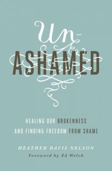 Unashamed, Heather Davis Nelson