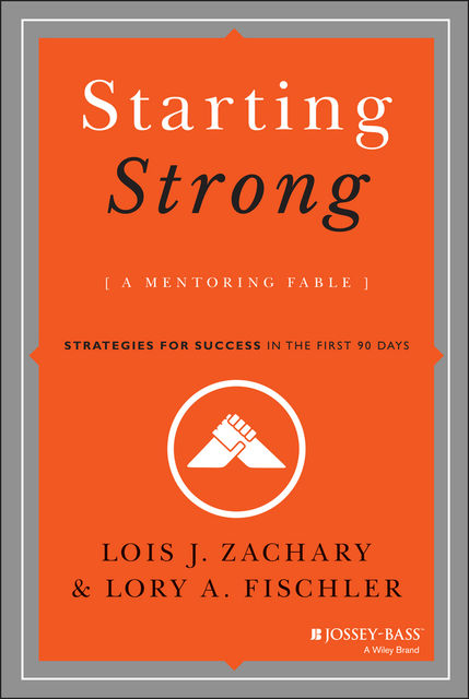 Starting Strong, Lois J.Zachary, Lory A.Fischler