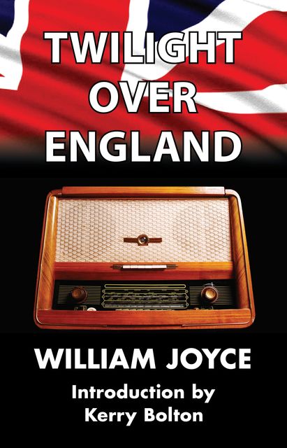 Twilight Over England, William Joyce