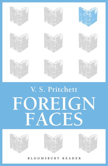 Foreign Faces, V.S.Pritchett