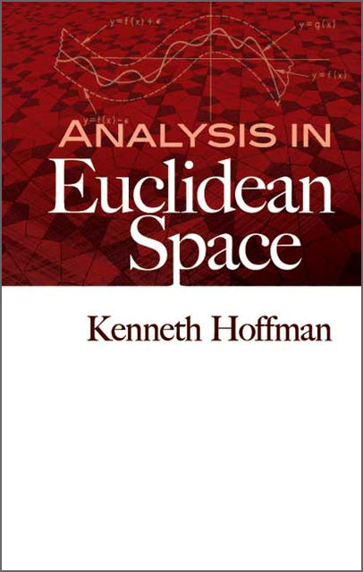Analysis in Euclidean Space, Kenneth Hoffman