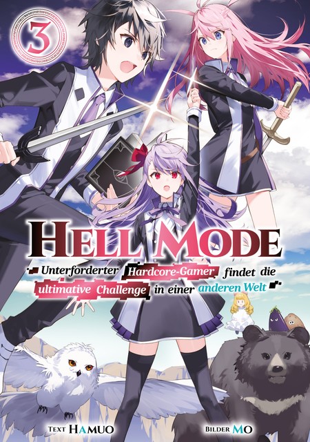 Hell Mode: Unterforderter Hardcore-Gamer findet die ultimative Challenge in einer anderen Welt (Light Novel): Band 3, Hamuo