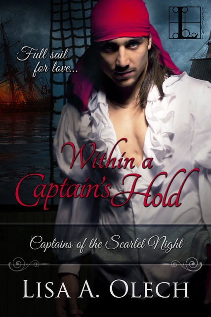 Within A Captain's Hold, Lisa A. Olech