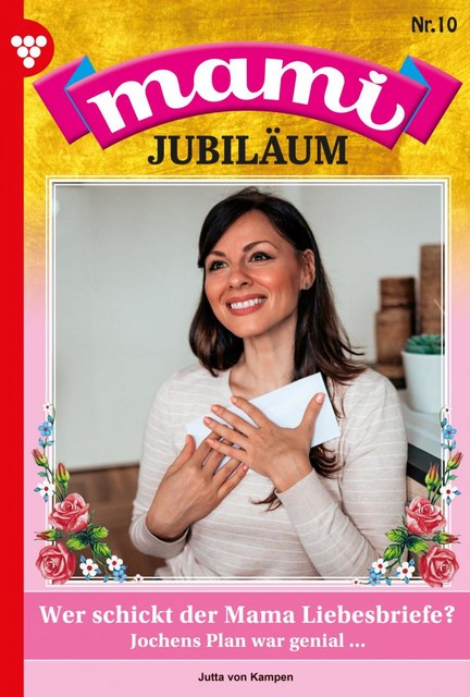 Mami Jubiläum 10 – Familienroman, Jutta von Kampen