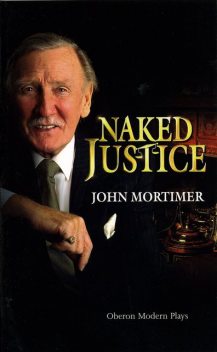 Naked Justice, John Mortimer