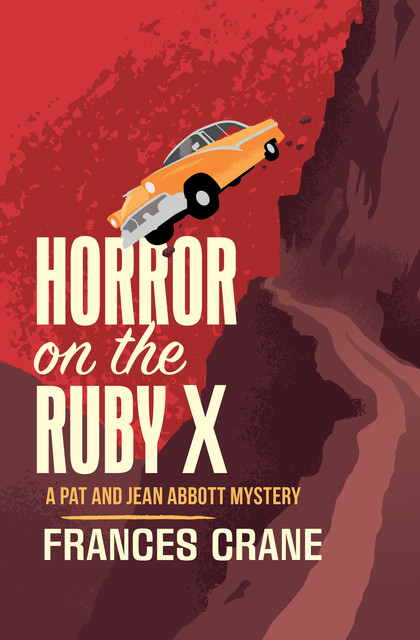 Horror on the Ruby X, Frances Crane