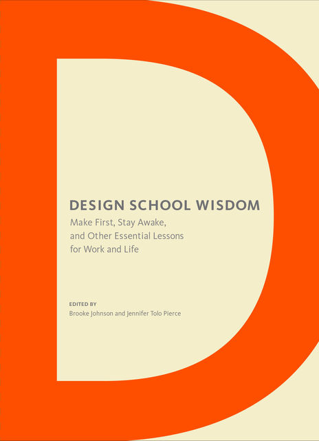 Design School Wisdom, Brooke Johnson, Jennifer Tolo Pierce