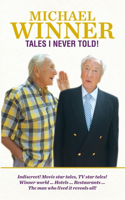 Tales I Never Told, Michael Winner