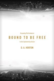 Bound to Be Free, D.A. Horton