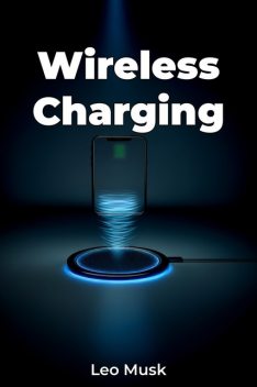 Wireless Charging, Leo Musk