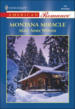 Montana Miracle, Mary Anne Wilson