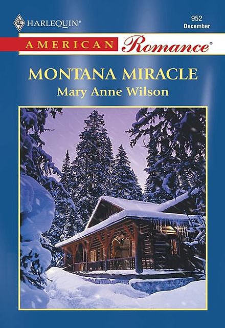 Montana Miracle, Mary Anne Wilson