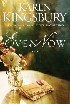 Even Now, Karen Kingsbury