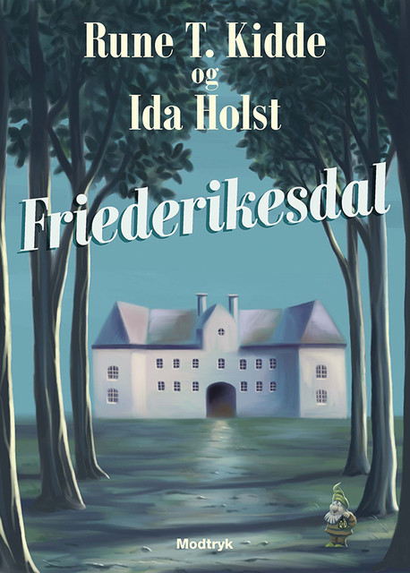 Friederikesdal, Rune T. Kidde, Ida Holst