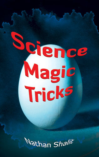 Science Magic Tricks, Nathan Shalit