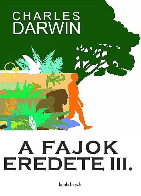 A fajok eredete III. kötet, Charles Darwin