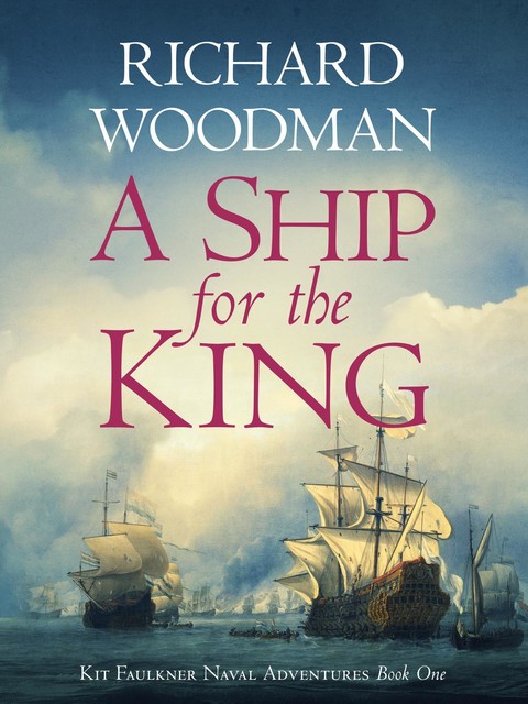 A Ship for the King, Richard Woodman