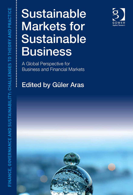 Sustainable Markets for Sustainable Business, Güler Aras