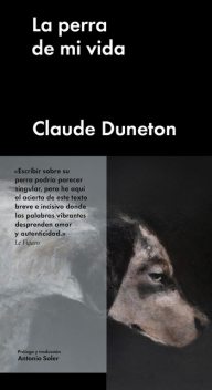 La perra de mi vida, Claude Duneton