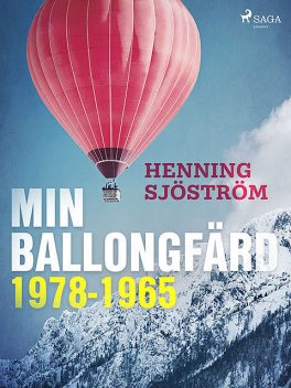 Min ballongfärd 1978–1965, Henning Sjöström