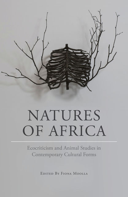 Natures of Africa, Byron Caminero-Santangelo, F. Fiona Moolla, Jonathon Bishop Highfield, Sule Emmanuel Egya
