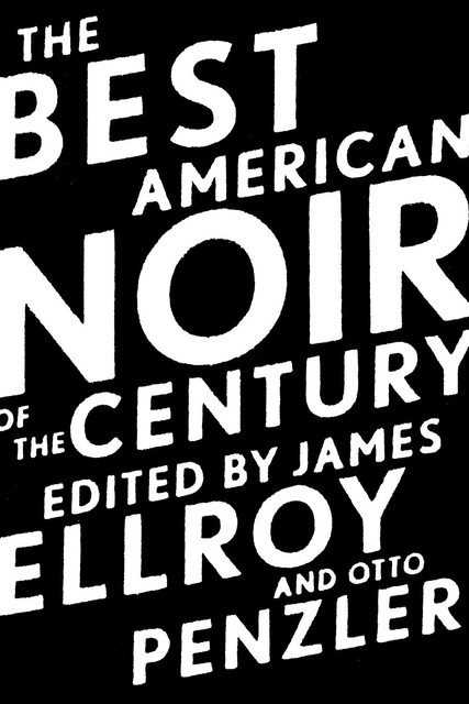 The Best American Noir of the Century, James Ellroy