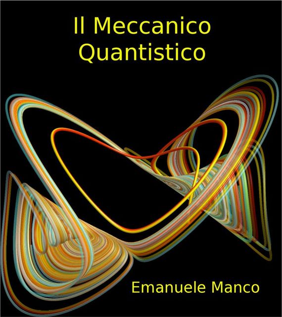 Il meccanico quantistico, Emanuele Manco