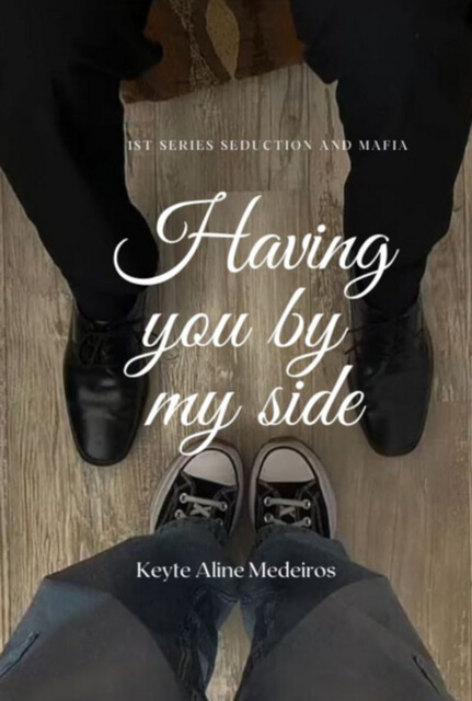Having You By My Side, Keyte Aline Medeiros