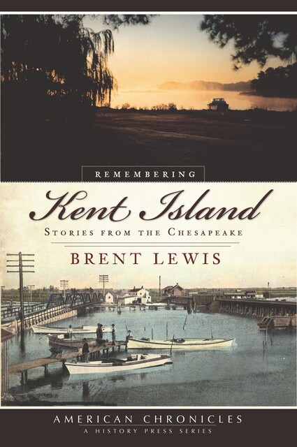 Remembering Kent Island, Brent Lewis