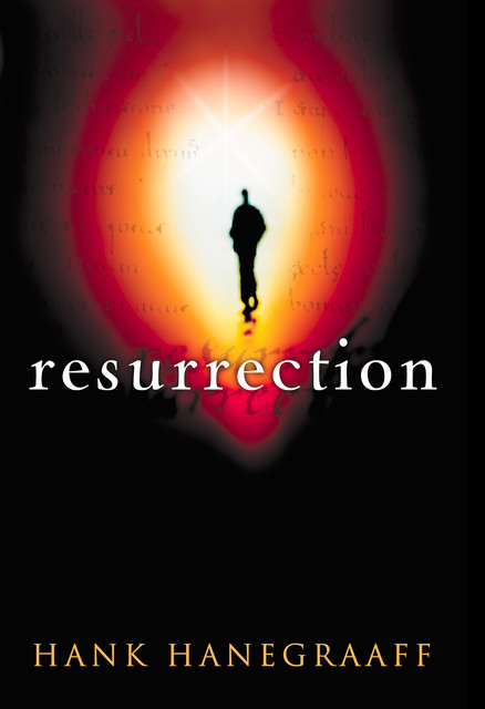Resurrection, Hank Hanegraaff