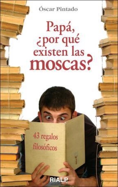 Papá, ¿por qué existen las moscas, Oscar Pintado Fernández